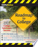 CliffsNotes Roadmap to College: Navigating Your Way to College Admission Success