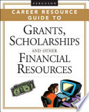 Ferguson Career Resource Guide to Grants, Scholarships, and Other Financial Resources, 2-Volume Set