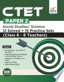 CTET Paper 2 Social Studies/ Science 12 Solved + 15 Practice Sets (Class 6 - 8 Teachers) 6th Edition