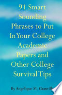 91 Smart Sounding Phrases To Put In Your College Academic Papers And Other College Survival Tips