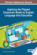 Applying the Flipped Classroom Model to English Language Arts Education