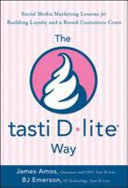The Tasti D-Lite Way: Social Media Marketing Lessons for Building Loyalty and a Brand Customers Crave