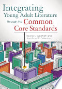 Integrating Young Adult Literature Through the Common Core Standards