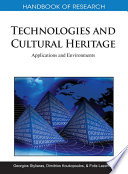 Handbook of Research on Technologies and Cultural Heritage: Applications and Environments