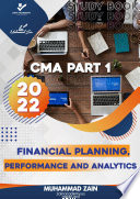 CMA Part 1 Financial Planning Performance and Analytics 2022 [Study Book]