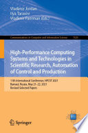 High-performance Computing Systems and Technologies in Scientific Research, Automation of Control and Production