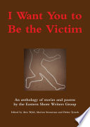 I Want You to Be the Victim