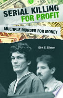 Serial Killing for Profit: Multiple Murder for Money