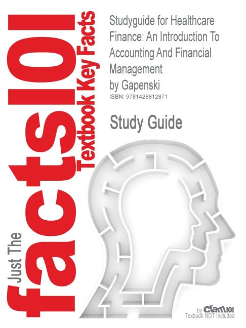 Healthcare finance an introduction to accounting and financial management study guide