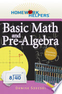 Homework Helpers: Basic Math and Pre-Algebra, Revised Edition