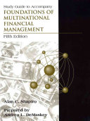 Study Guide to Accompany Foundations of Multinational Financial Management, 5th Edition