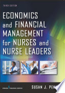 Economics and Financial Management for Nurses and Nurse Leaders, Third Edition