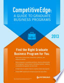 CompetitiveEdge:A Guide to Business Programs 2013