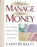 How to Manage Your Money: An In-Depth Bible Study on Personal Finances