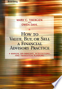 How to Value, Buy, or Sell a Financial Advisory Practice