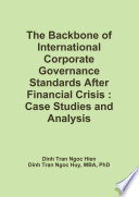 The Backbone of International Corporate Governance Standards After Financial Crisis : Case Studies and Analysis